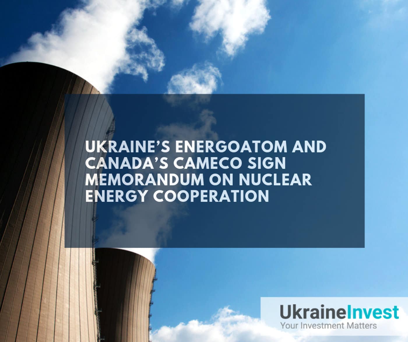 Energoatom has signed a memorandum of cooperation with Canada’s Cameco 3